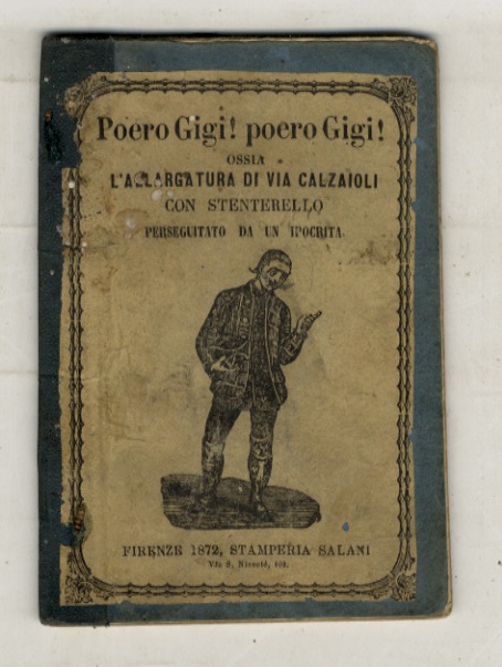 POERO Gigi! Poero Gigi! ossia l'allargatura di via Calzajoli con …