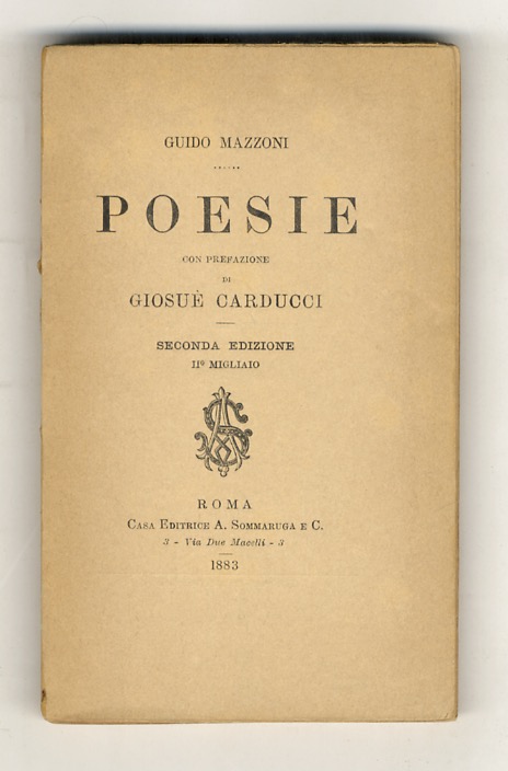 Poesie. Con prefazione di Giosuè.Carducci. Seconda edizione. II migliaio.