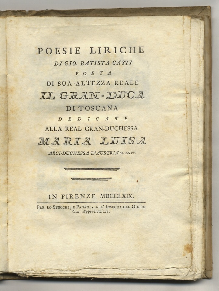 Poesie liriche di Gio. Batista Casti poeta di sua Altezza …