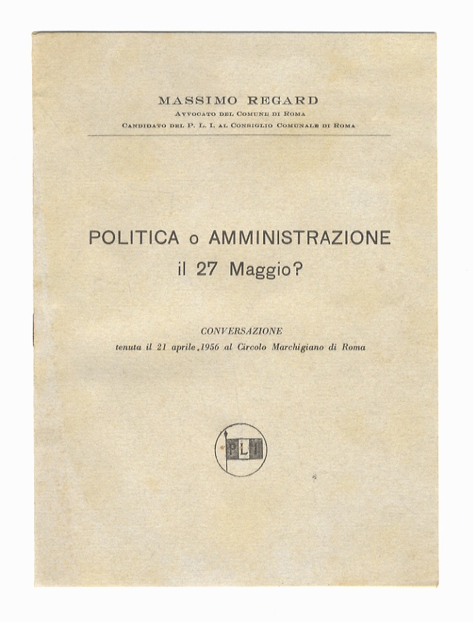 Politica o amministrazione il 27 maggio? Conversazione tenuta il 21 …