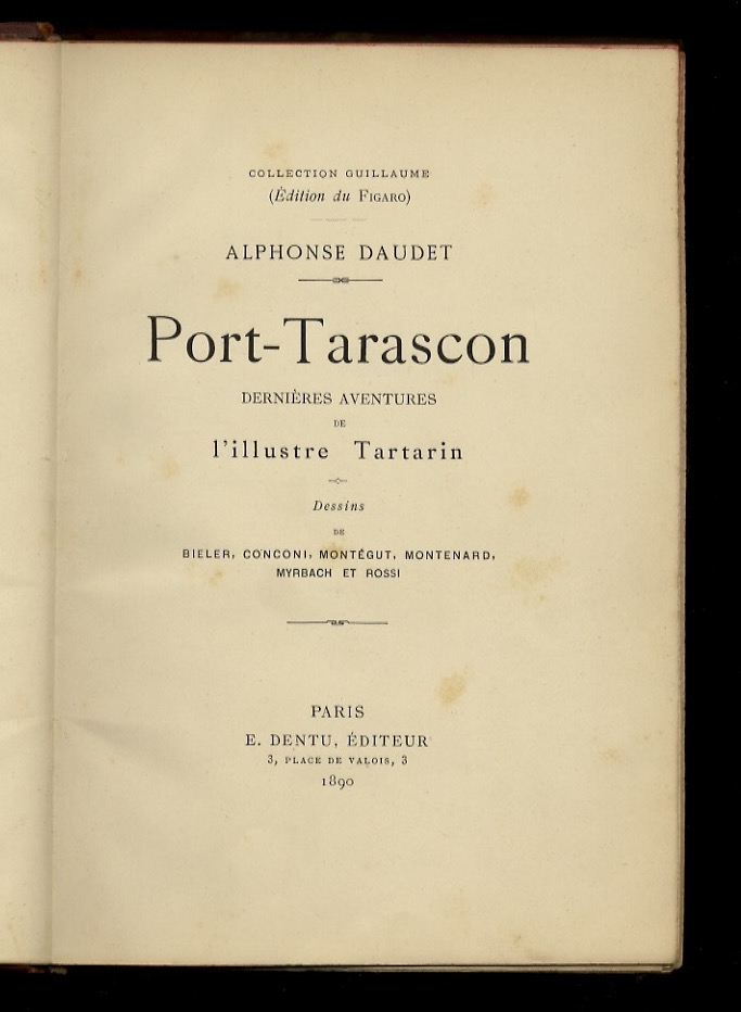 Port-Tarascon. Dernières aventures de l'illustre Tartarin. Dessins de Bieler, Conconi, …