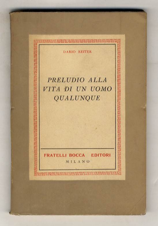 Preludio alla vita di un uomo qualunque.