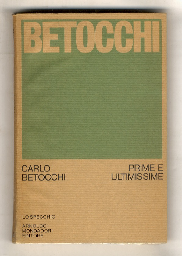 Prime e ultimissime. 1930-1954. 1968-1973. Introduzione di Carlo Bo.