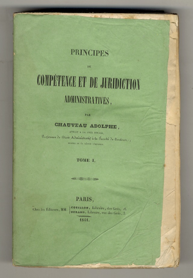 Principes de compétence et de jurisdiction administratives. Tome I [- …