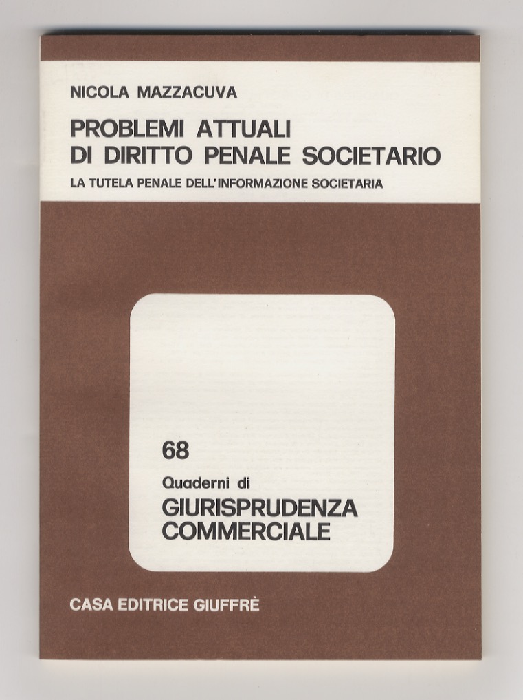 Problemi attuali di diritto penale societario. La tutela penale dell'informazione …