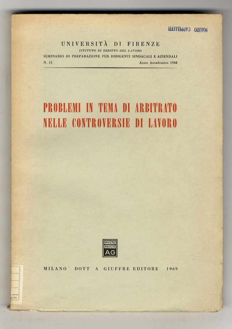 Problemi in tema di arbitrato nelle controversie di lavoro.