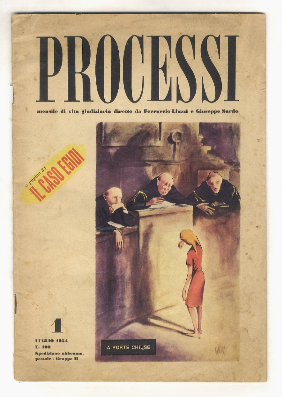 PROCESSI. Mensile di vita giudiziaria diretto Ferruccio Liuzzi e Giuseppe …