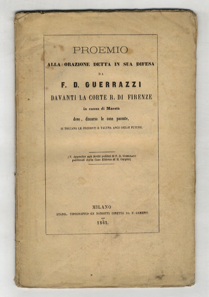 Proemio alla orazione detta in sua difesa da F.D. Guerrazzi …