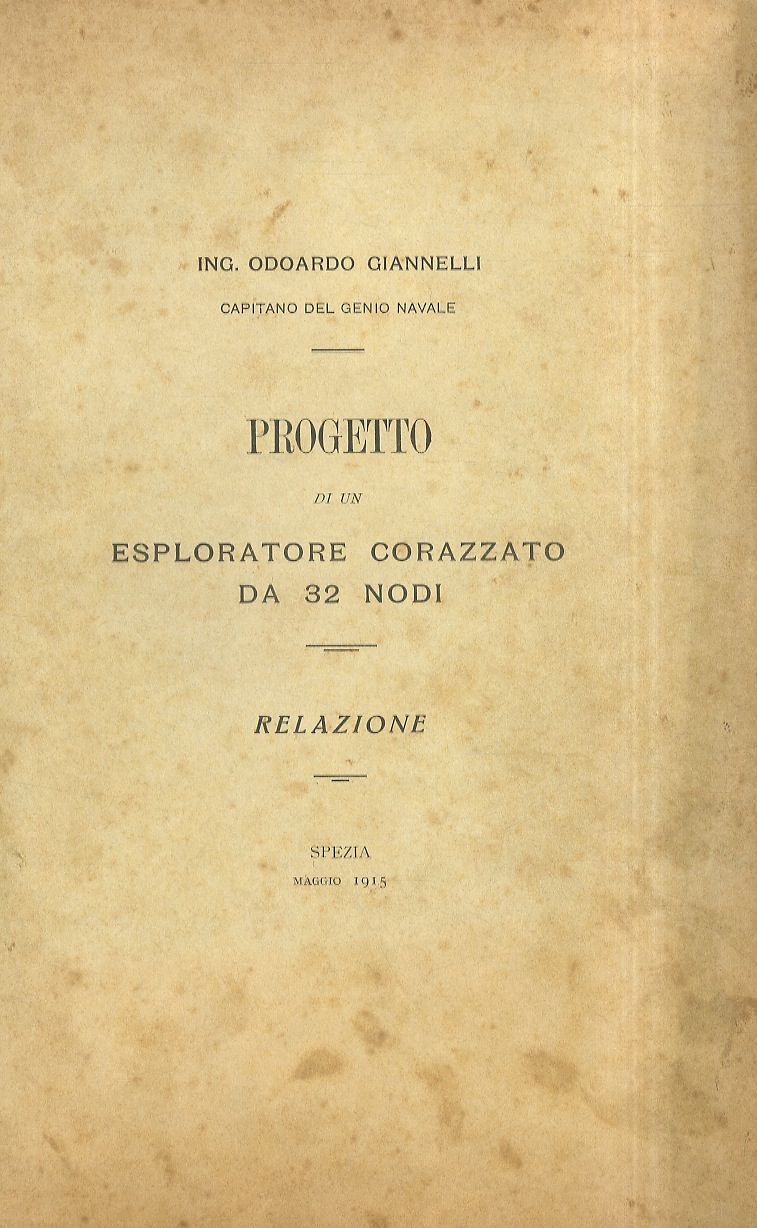 Progetto di esploratore corazzato da 32 nodi. Relazione [- Disegni].