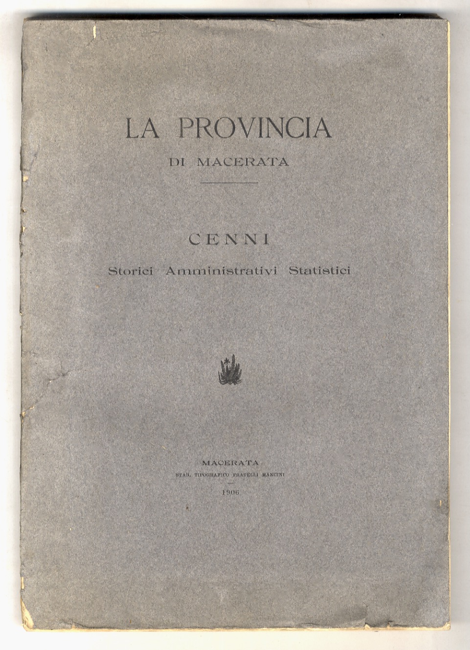PROVINCIA (LA) di Macerata. Cenni storici, amministrativi, statistici.