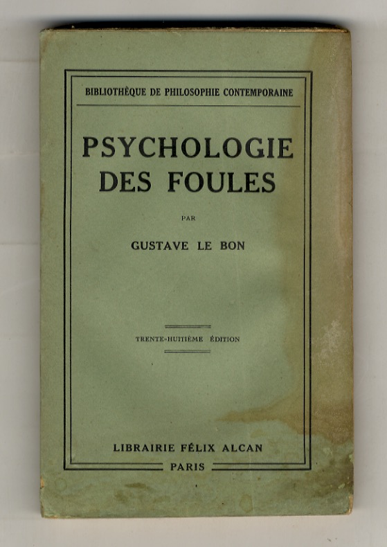 Psychologie des foules. Trente-septième édition.