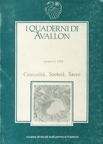 QUADERNI di Avallon. Numero 6 1984. Comunità, Società, Sacro. Rivista …