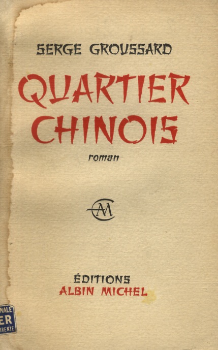 Quartier chinois. Roman.