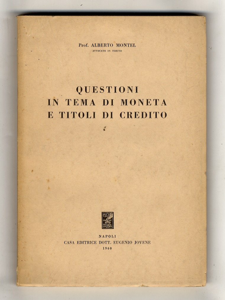 Questioni in tema di moneta e titoli di credito.