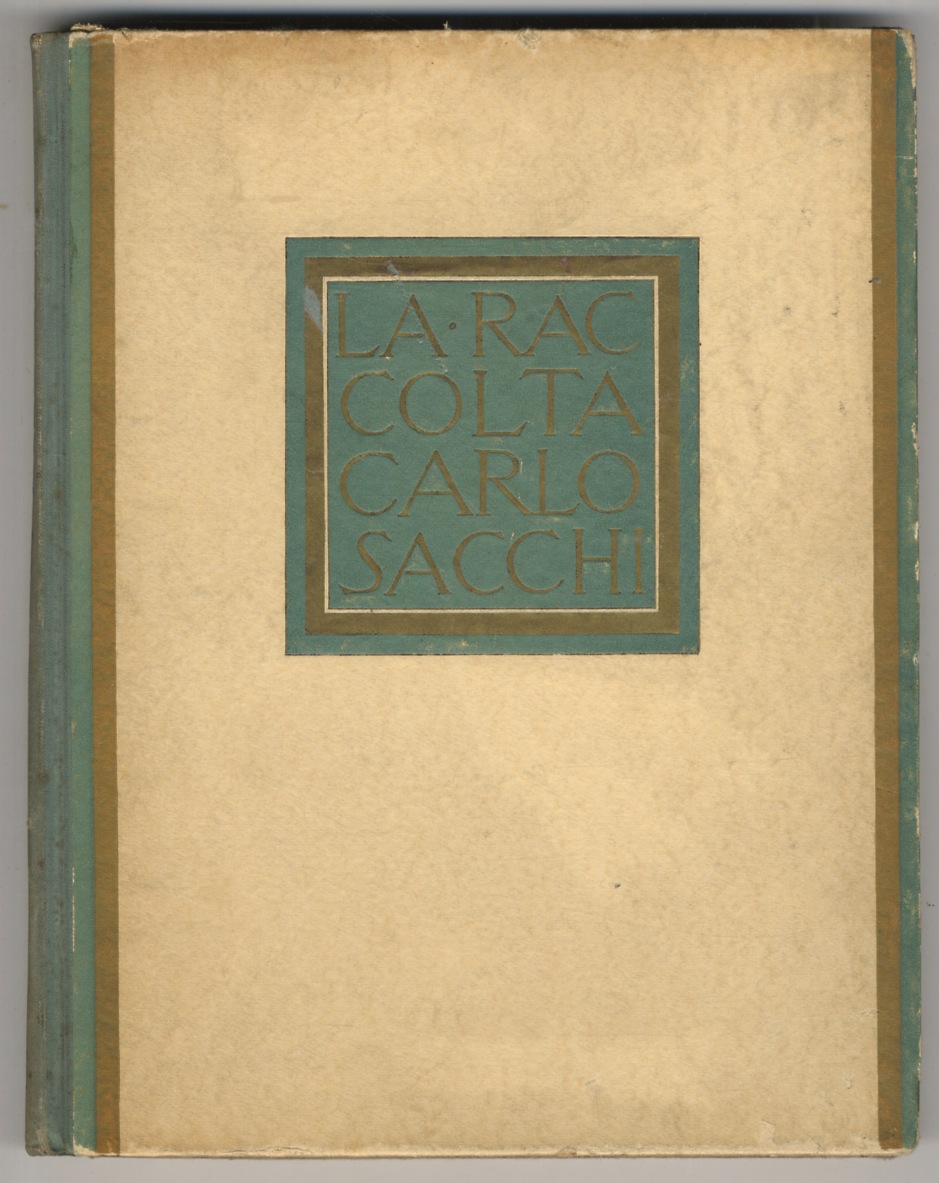 RACCOLTA (LA) Carlo Sacchi. Galleria Pesaro, Milano, aprile MCMXXVIII.
