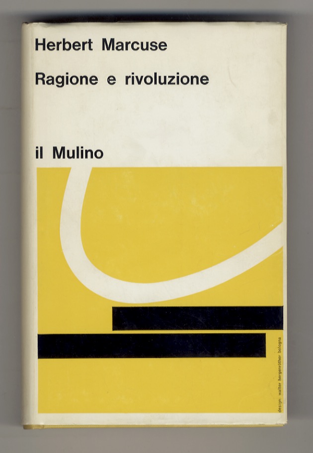 Ragione e rivoluzione. Hegel e il sorgere della "teoria sociale".