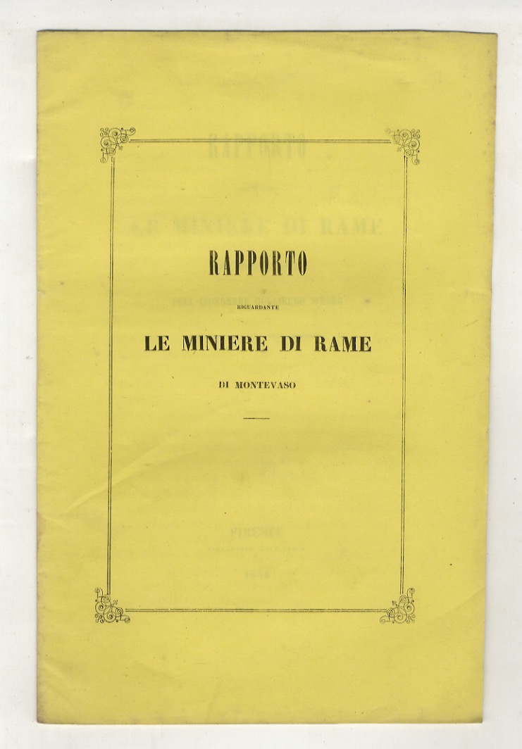 Rapporto riguardante le miniere di rame di Montevaso, dell'ingegnere Guglielmo …