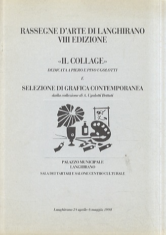 Rassegne d'Arte di Langhirano: VIII edizione: "Il collage" dedicata a …