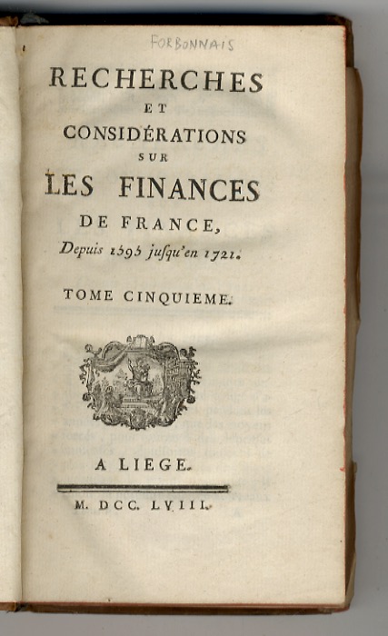 Recherches et consideration sur les finances de France depuis 1595 …