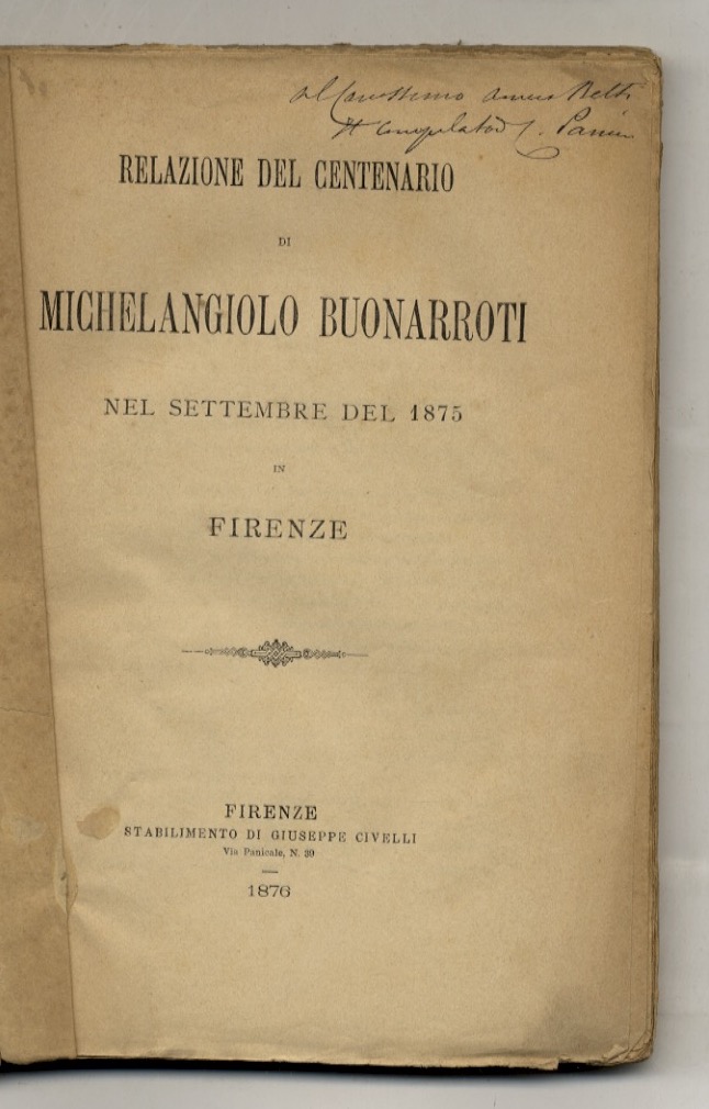 Relazione del centenario di Michelangiolo Buonarroti nel settembre del 1875 …