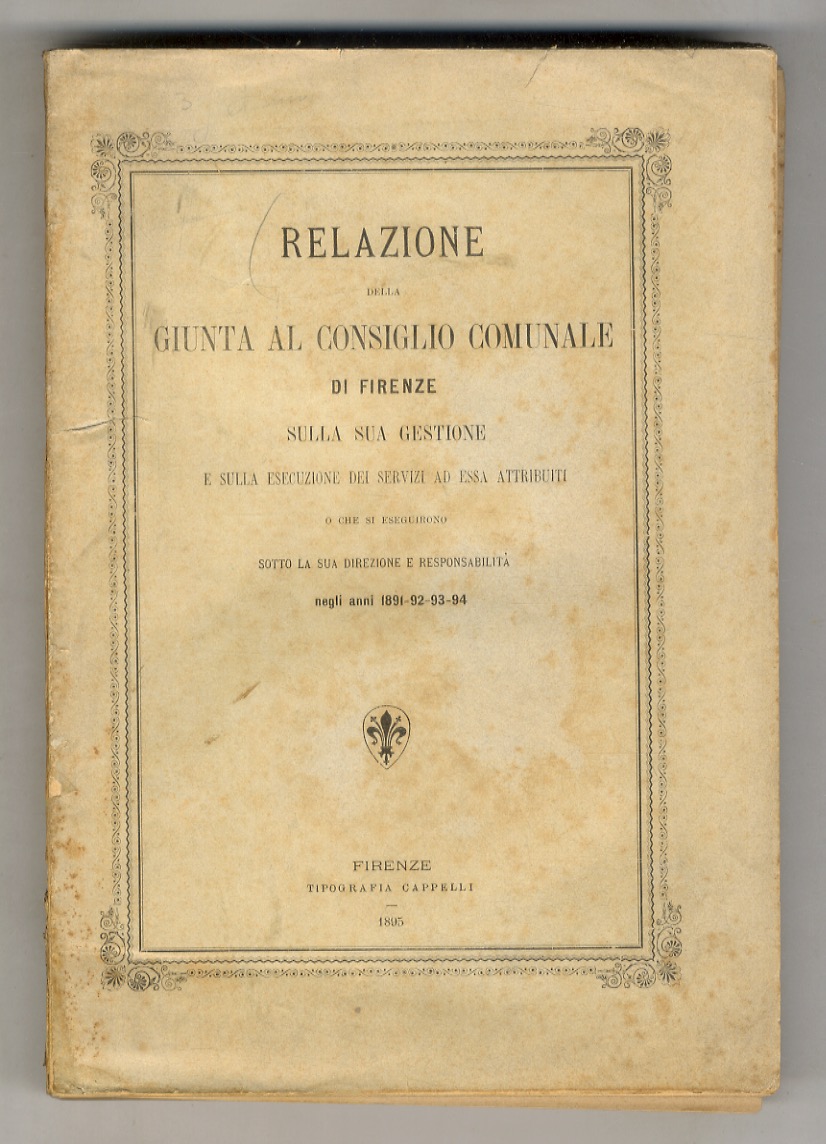 Relazione della Giunta al Consiglio Comunale di Firenze sulla sua …