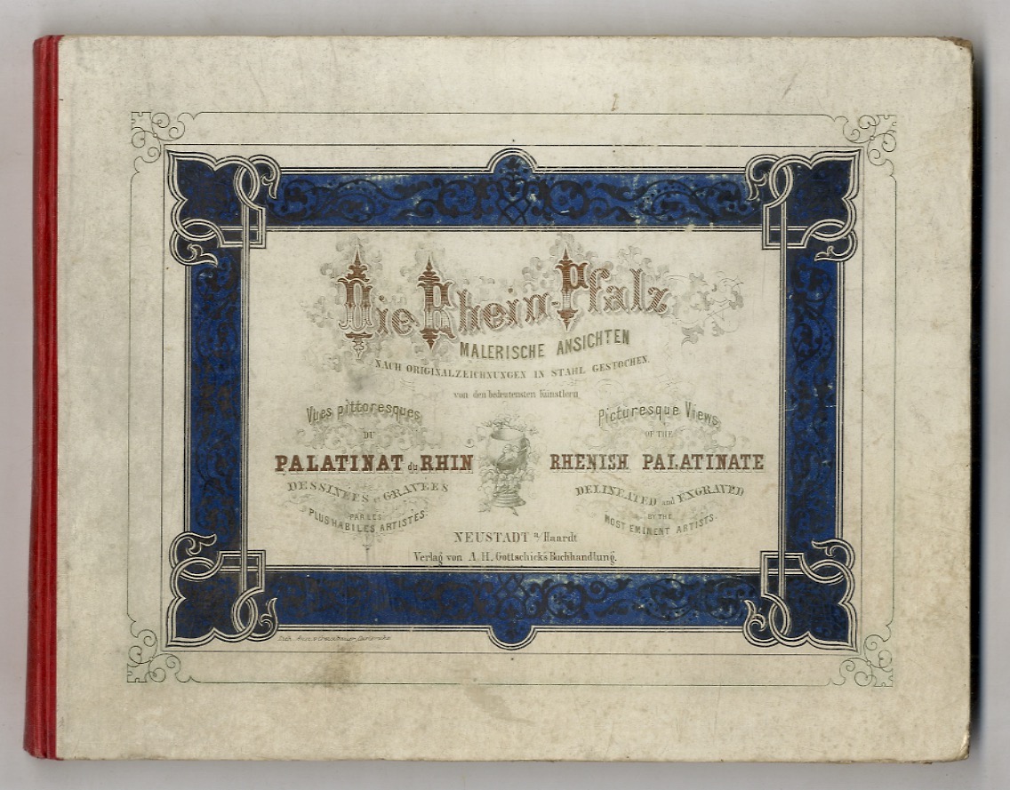 Rhein (Die) Pfalz malerische Ansichten. Nach Originalzeichnungen in Stahl Gestochen …