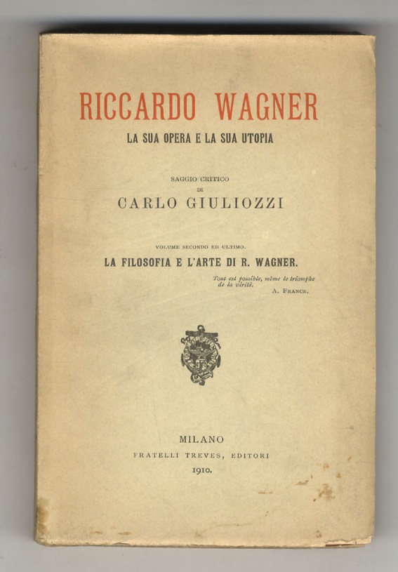Riccardo Wagner, la sua opera e la sua utopia. Saggio …
