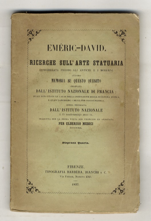 Ricerche sull'arte statuaria considerata presso gli antichi e i moderni …