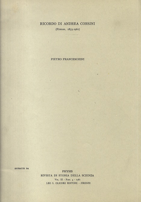 Ricordo di Andrea Corsini (Firenze, 1875-1961). Estratto da: Physis, rivista …