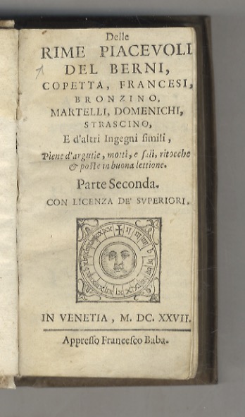 Rime (Delle) piacevoli del Berni, Copetta, Francesi, Bronzino, Martelli, Domenichi, …