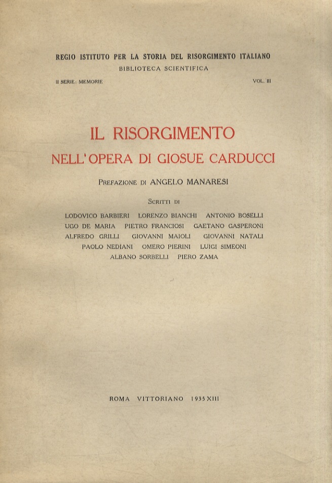 RISORGIMENTO (IL) nell'opera di Giosuè Carducci. Prefazione di Angelo Manaresi. …