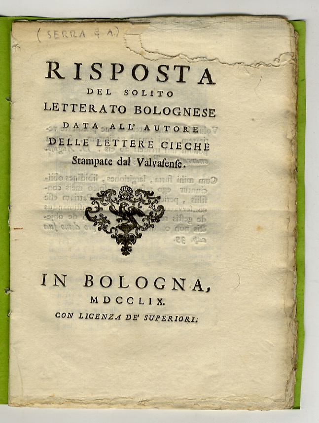 Risposta del solito letterato bolognese data all'autore delle lettere cieche …