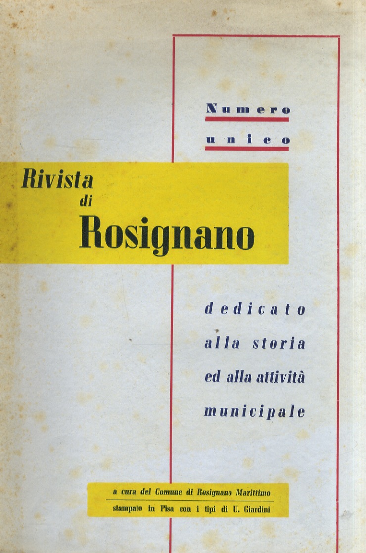 RIVISTA di Rosignano. Numero unico dedicato alla storia ed alla …