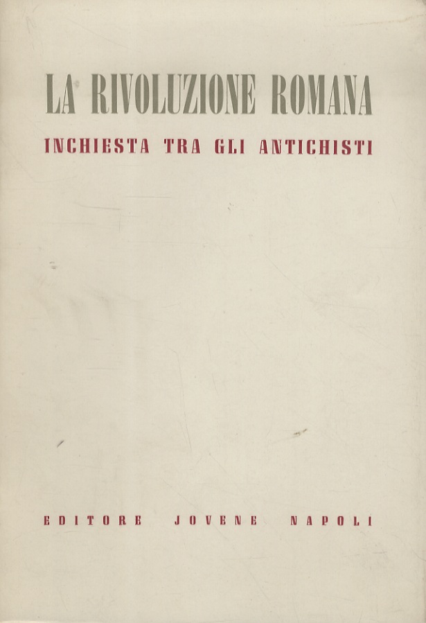 Rivoluzione (La) Romana. Inchiesta tra gli antichisti.