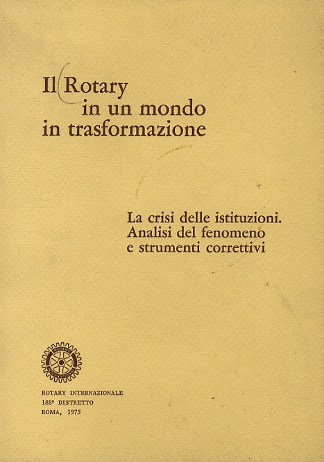 ROTARY (IL) in un mondo in trasformazione. La crisi delle …