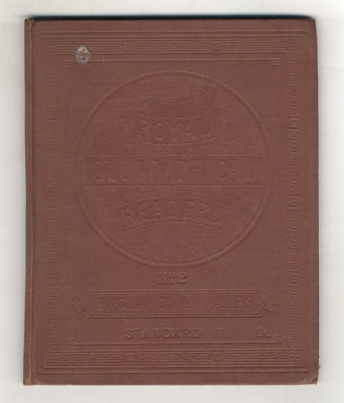 ROYAL Geographical Readers. N. 2: England and Wales. For standard …