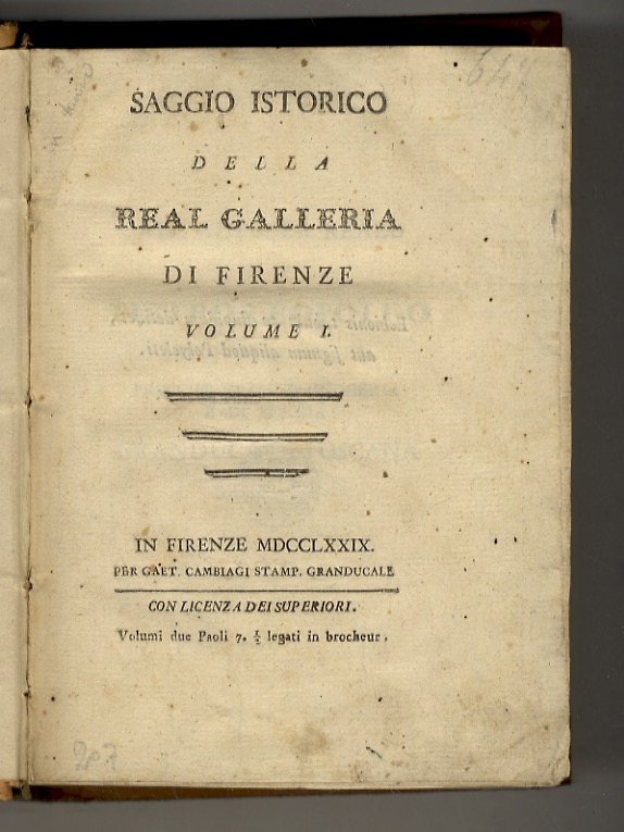 Saggio istorico della Real Galleria di Firenze. Volume I [- …