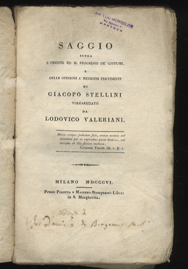 Saggio sopra l'origine ed il progresso de'costumi, e delle opinioni …