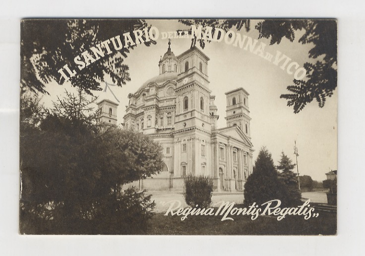 Santuario (Il) della Madonna di Vico: “Regina Montis Regalis”.