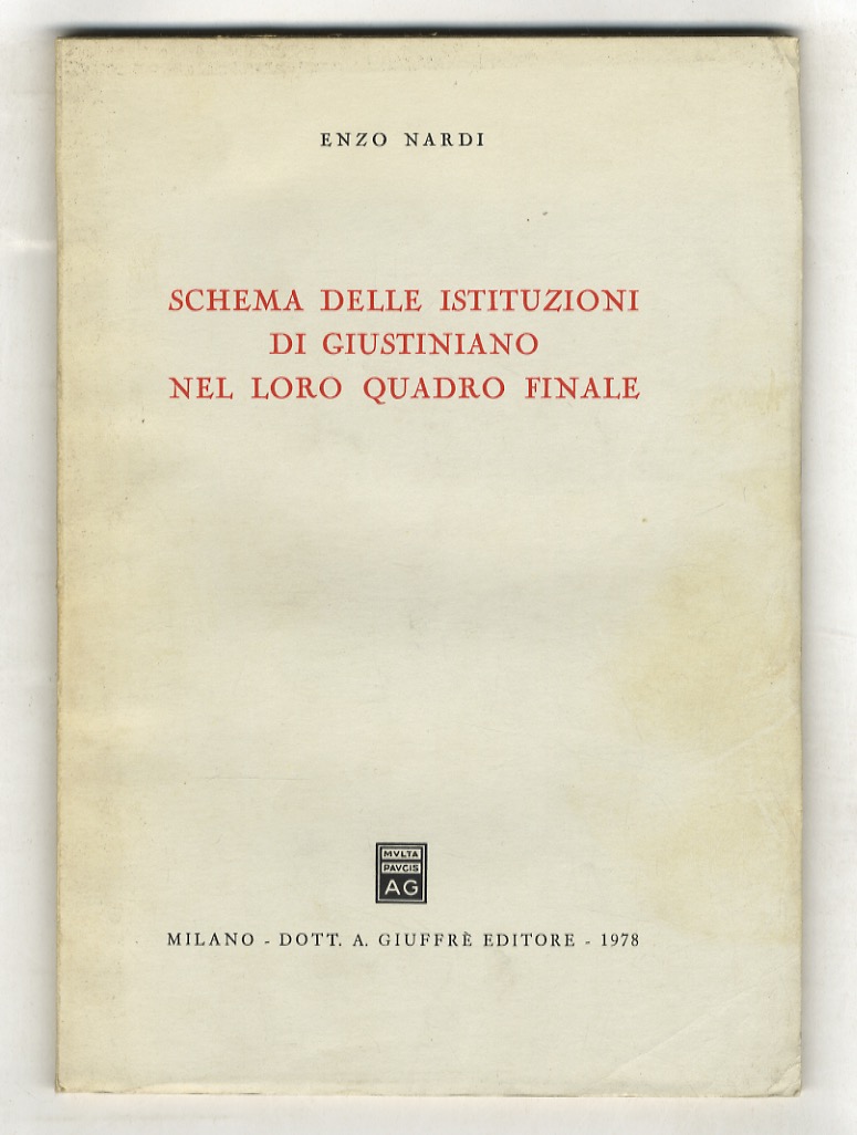 Schema delle istituzioni di Giustiniano nel loro quadro finale.