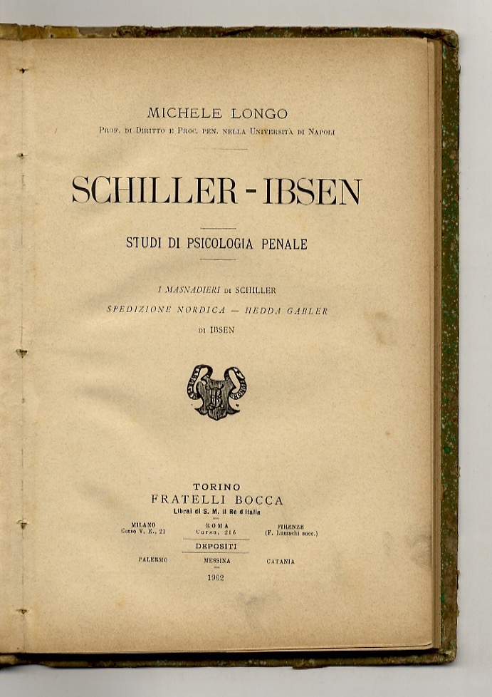 Schiller-Ibsen. Studi di psicologia penale. I masnadieri di Schiller, Spedizione …