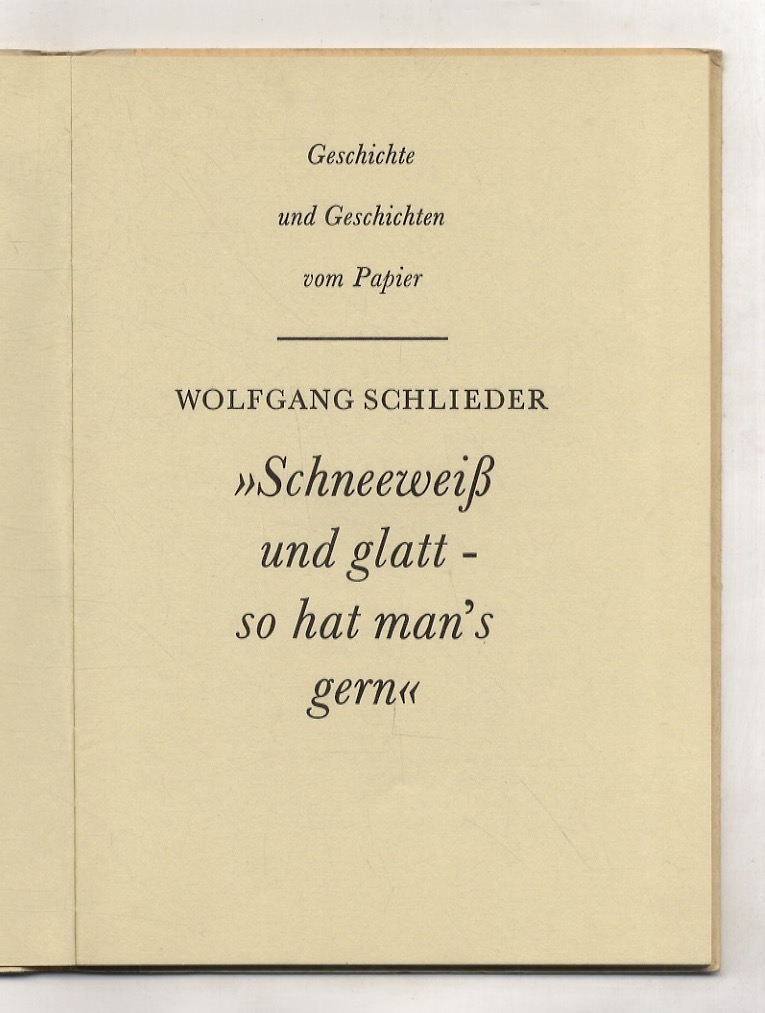 Schneerweiss und glatt - so hat man's gern. Geschichte und …