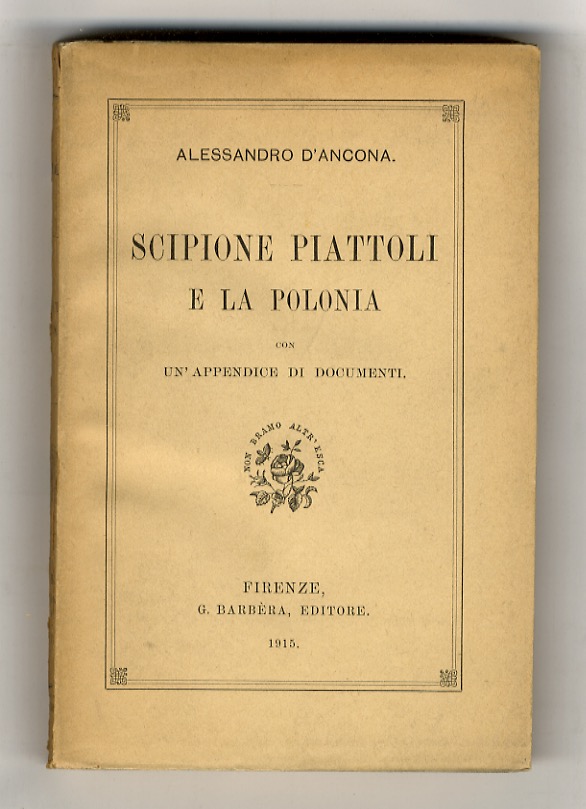 Scipione Piattoli e la Polonia. Con un'appendice di documenti.