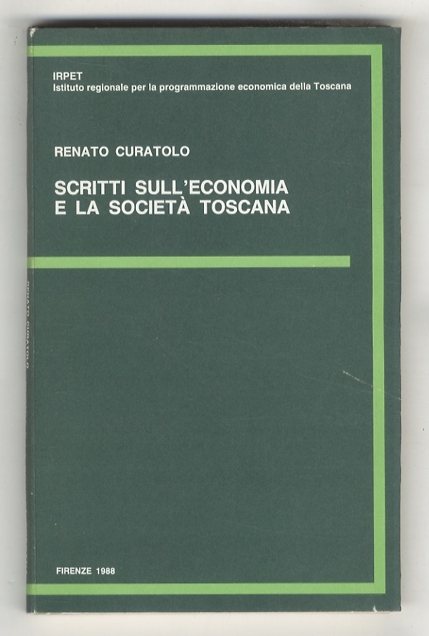 Scritti sull'economia e la società toscana. A cura di Renzo …