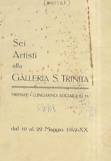 Sei artisti alla Galleria S. Trinita. Firenze Lungarno Acciaiuoli 74. …