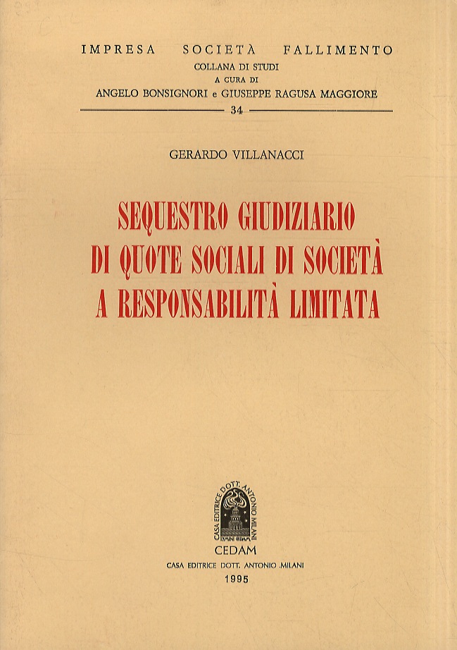 Sequestro giudiziario di quote sociali di società a responsabilità limitata.