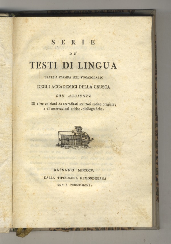Serie de' testi di lingua usati a stampa nel vocabolario …