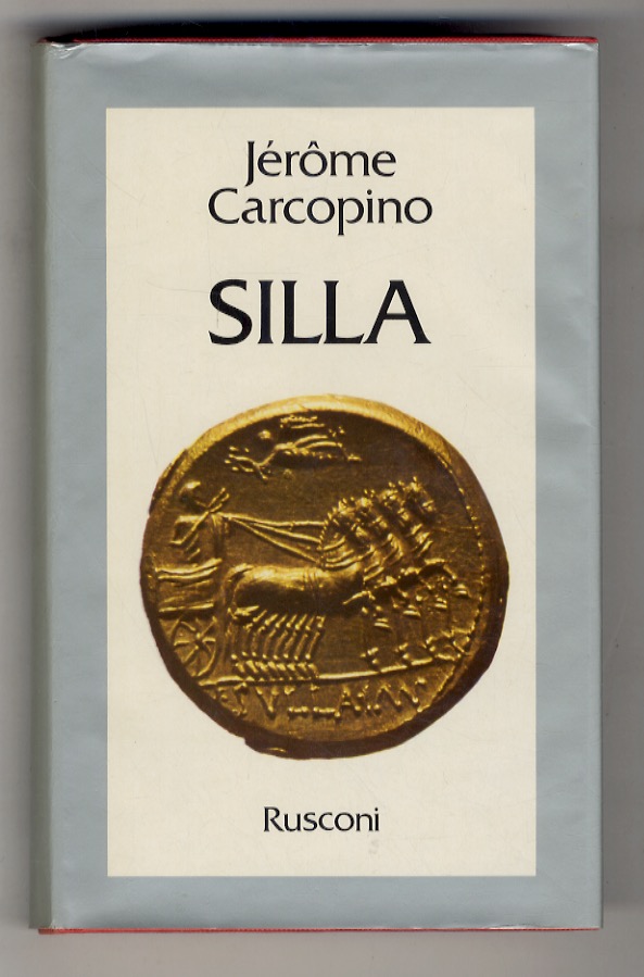 Silla o la monarchia mancata. Introduzione di Mario Attilio Levi. …