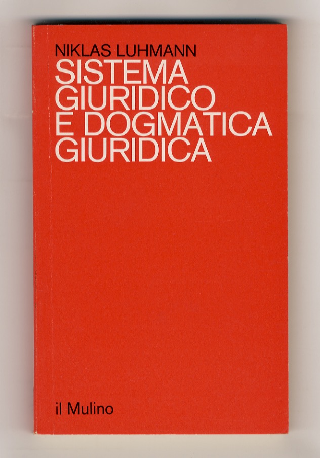 Sistema giuridico e dogmatica giuridica.