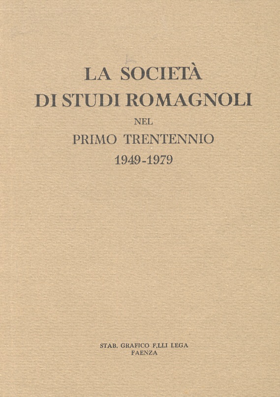 Società (La) di Studi Romagnoli nel primo trentennio: 1949-1979.